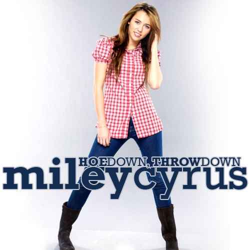 Miley Cyrus Hoedown Throwdown Miley Cyrus Hoedown Throwdown