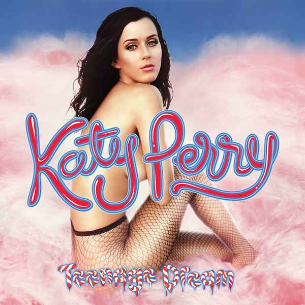 Katy Perry Teenage Dream Katy Perry Teenage Dream