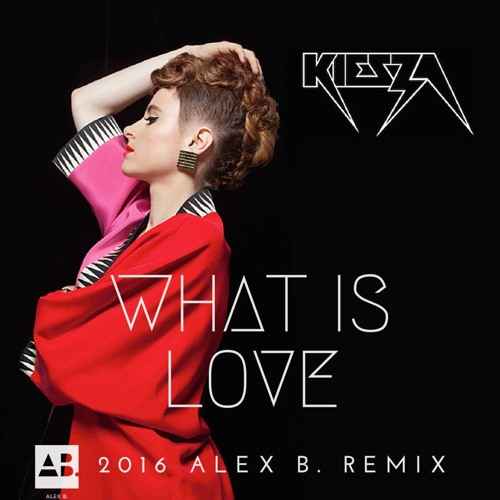 Kiesza What is love