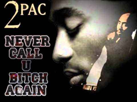 2Pac Never Call U Bitch Again