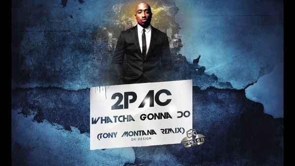 2Pac Whatcha Gonna Do?