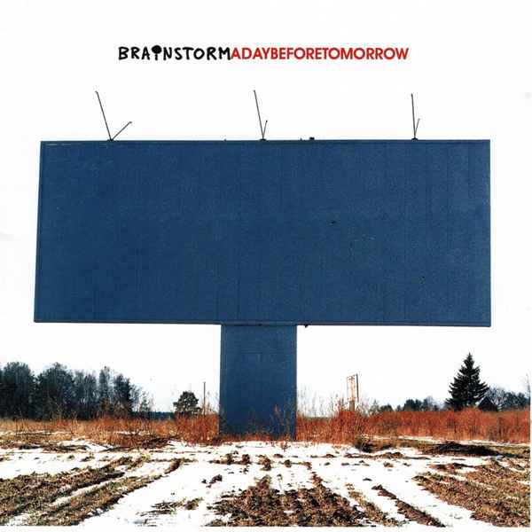 Brainstorm A day before tomorrow