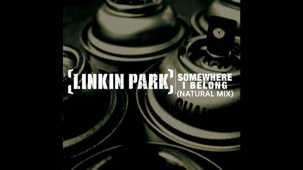 Linkin Park Somewhere I Belong Linkin Park Somewhere I Belong
