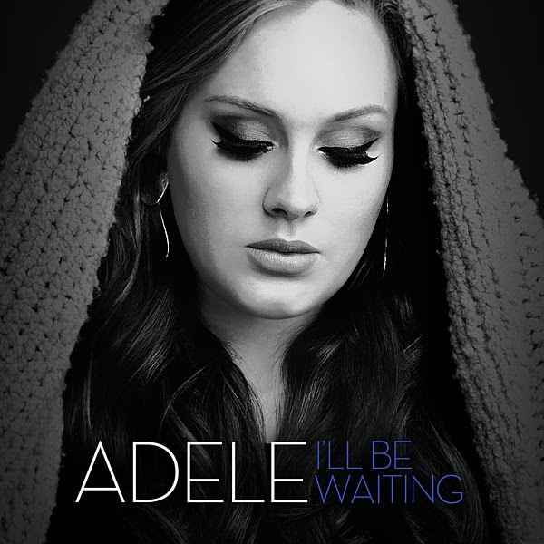 Adele I'll Be Waiting Adele I'll Be Waiting