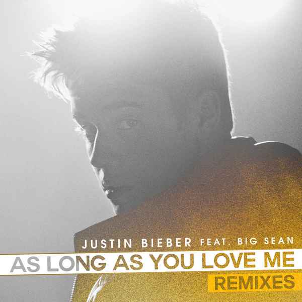 Justin Bieber As long as you love me (ft. Big Sean)