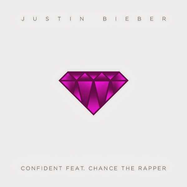 Justin Bieber Confident (feat. Chance The Rapper) Justin Bieber Confident (feat. Chance The Rapper)