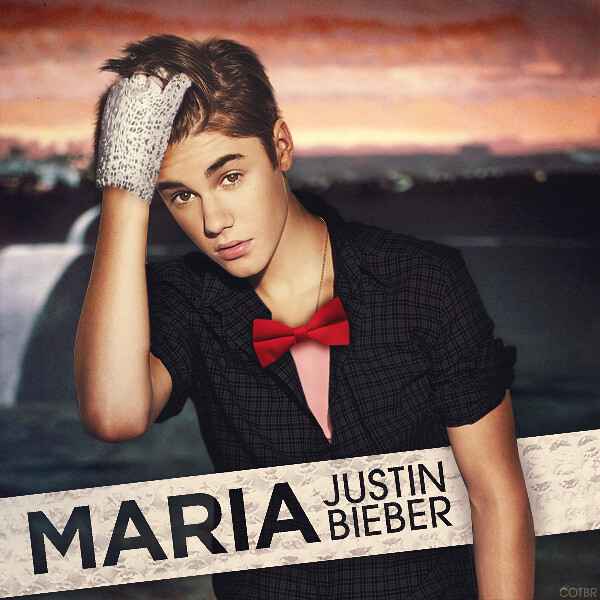 Justin Bieber Maria Justin Bieber Maria