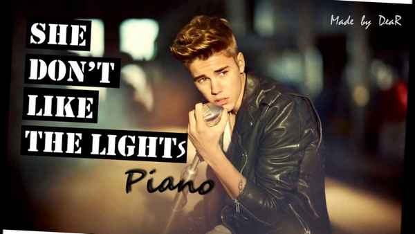 Justin Bieber She don't like the lights