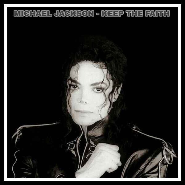 Michael Jackson Keep the Faith