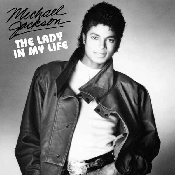 Michael Jackson The Lady in My Life Michael Jackson The Lady in My Life