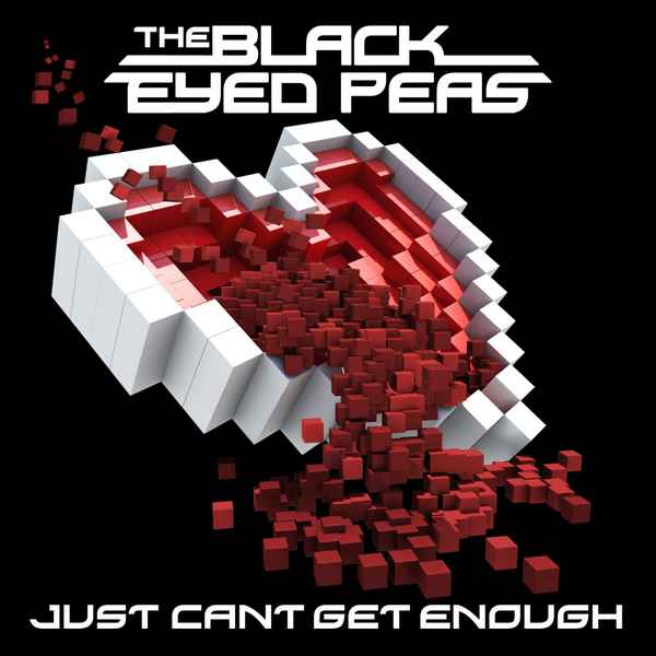 Black Eyed Peas Just Can't Get Enough Black Eyed Peas Just Can't Get Enough
