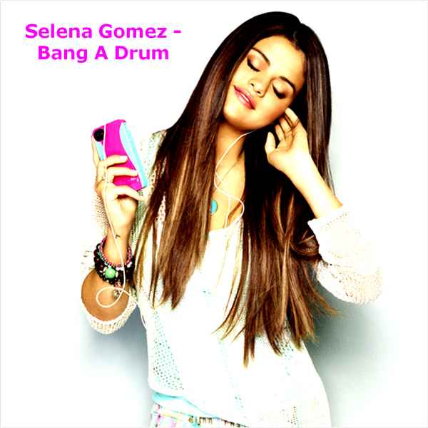 Selena Gomez Bang a Drum